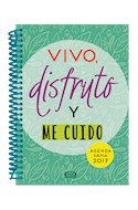 Papel AGENDA SANA 2017 VIVO DISFRUTO Y ME CUIDO (VERDE) (CARTONE ANILLADA)