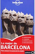Papel LO MEJOR DE BARCELONA (GUIA COMPLETA) (CON MAPA DESPLEGABLE) (GEOPLANETA) (2 EDICION) (RUSTICO)