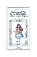 Papel ALICIA A TRAVES DEL ESPEJO / ALICIA EN EL PAIS DE LAS MARAVILLAS (LETRAS UNIVERSALES)