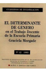 Papel DETERMINANTE DE GENERO EN EL TRABAJO DOCENTE DE LA ESCUELA PRIMARIA (RUSTICA)