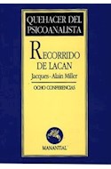 Papel RECORRIDO DE LACAN OCHO CONFERENCIAS (COLECCION QUEHACER DEL PSICOANALISTA)