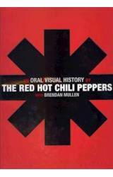 Papel AN ORAL VISUAL HISTORY BY THE RED HOT CHILI PEPPERS (CA  RTONE)
