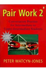 Papel PAIR WORK 2 CONVERSATION PRACTICE FOR INTERMEDIATE TO UPPER INTERMEDIATE STUDIENT'S  (PENGUIN FUNCIO