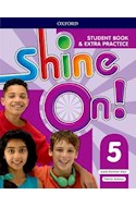 Papel SHINE ON 5 STUDENT'S BOOK & EXTRA PRACTICE