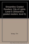 Papel CITY OF LIGHTS (OXFORD STREAMLINE GRADED READERS LEVEL 5)