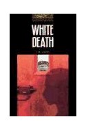 Papel WHITE DEATH (OXFORD BOOKWORMS LEVEL 1)
