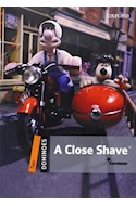 Papel A CLOSE SHAVE [WITH CD MULTIROM] (OXFORD DOMINOES LEVEL 2)