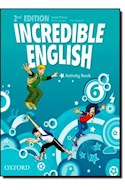Papel INCREDIBLE ENGLISH 6 ACTIVITY BOOK (2ND EDITION)