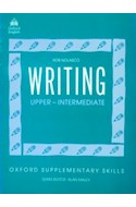 Papel OXFORD SUPPLEMENTARY SKILLS WRITING UPPER INTERMEDIATE
