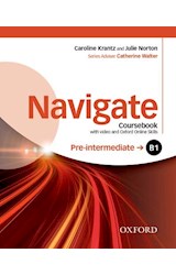 Papel NAVIGATE PRE INTERMEDIATE B1 COURSEBOOK OXFORD (WITH VIDEO AND OXFORD ONLINE SKILLS)