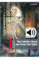 Papel FAITHFUL GHOST AND OTHER TALL TALES (OXFORD DOMINOES LEVEL 3) (WITH AUDIO DOWNLOAD)