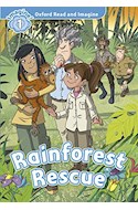 Papel RAINFOREST RESCUE (OXFORD READ AND IMAGINE LEVEL 1) (WITH CD INSIDE) (RUSTICA)