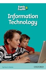 Papel INFORMATION TECHNOLOGY (FAMILY AND FRIENDS LEVEL 6)