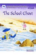 Papel SCHOOL GHOST (OXFORD STORYLAND READERS LEVEL 11)