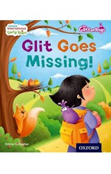 Papel GLIT GOES MISSING (OXFORD INTERNATIONAL EARLY YEARS) (STORYTIME CD INSIDE)