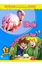 Papel BIRDS THE MYSTERIOUS EGG (MACMILLAN CHILDREN'S READERS LEVEL 3)
