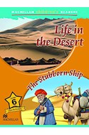 Papel LIFE IN THE DESERT / THE STUBBORN SHIP (MACMILLAN CHILDREN'S READERS LEVEL 6) (AUDIO DOWNLOAD)