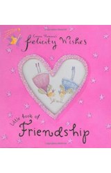 Papel LITTLE BOOK OF FRIENDSHIP FELICITY WISHES