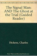 Papel SIGNALMAN AND THE GHOST AT THE TRIAL (HEINEMANN GUIDED READERS LEVEL 2)