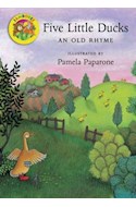 Papel FIVE LITTLE DUCKS AN OLD RHYME (JAMBOREE STORYTIME) (RUSTICA)