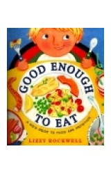 Papel GOOD ENOUGH TO EAT A KID'S GUIDE TO FOOD AND NUTRITION