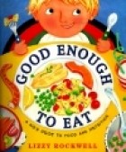 Papel GOOD ENOUGH TO EAT A KID'S GUIDE TO FOOD AND NUTRITION