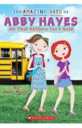 Papel ALL THAT GLITTERS ISN'T GOLD (THE AMAZINGDAYS OF ABBY HAYES)