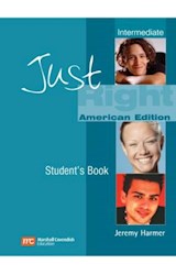 Papel JUST RIGHT INTERMEDIATE STUDENT'S BOOK (AMERICAN EDITION)