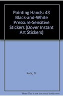Papel POINTING HANDS 43 BLACK AND WHITE PRESSURE SENSITIVE STICKERS (DOVER INSTAN ART STICKERS)