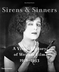 Papel SIRENS & SINNERS A VISUAL HISTORY OF WEIMAR FILM 1918-1933 (CARTONE)