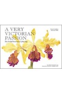 Papel A VERY VICTORIAN PASSION THE ORCHID PAINTINGS OF JOHN DAY (CARTONE)