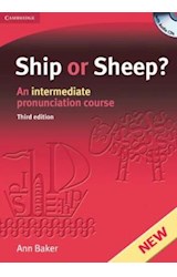 Papel SHIP OR SHEEP AN INTERMEDIATE PRONUNCIATION COURSE (THIRD EDITION) (WITH AUDIO CDS)