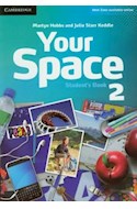 Papel YOUR SPACE 2 STUDENT'S BOOK CAMBRIDGE (WEB ZONE AVAILABLE ONLINE)