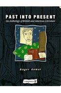 Papel PAST INTO PRESENT AN ANTHOLOGY OF BRITISH AND AMERICAN