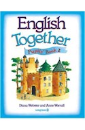 Papel ENGLISH TOGETHER 2 PUPIL'S BOOK [CLIFF CASTLE]