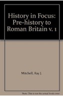Papel PREHISTORY TO ROMAN BRITAIN (HISTORY IN FOCUS 1)
