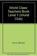 Papel WORLD CLASS 1 TEACHER'S BOOK