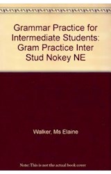 Papel GRAMMAR PRACTICE FOR INTERMEDIATE STUDENTS (S/RESPUESTA) [N/E]