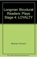 Papel LOYALTY (LONGMAN STRUCTURAL READERS LEVEL 4) (RUSTICA)
