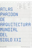 Papel ATLAS PHAIDON DE ARQUITECTURA MUNDIAL DEL SIGLO XXI (CARTONE)