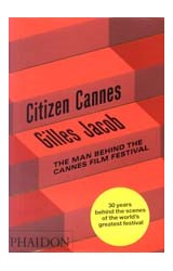 Papel CITIZEN CANNES THE MAN BEHIND THE CANNES FILM FESTIVAL [EN INGLES] (CARTONE)