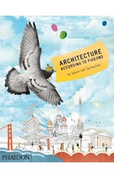 Papel ARCHITECTURE ACCORDING TO PIGEONS [EN INGLES] (CARTONE)
