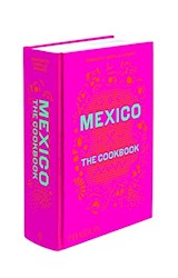 Papel MEXICO THE COOKBOOK (ILUSTRADO) (INGLES) (CARTONE)