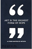 Papel ART IS THE HIGHEST FORM OF HOPE & OTHER QUOTES BY ARTISTS (CARTONE)