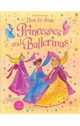 Papel HOW TO DRAW PRINCESSES AND BALLERINAS (WITH STICKERS) (  USBORNE ACTIVITIES)
