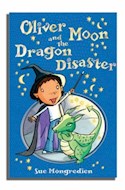 Papel OLIVER MOON AND THE DRAGON DISASTER (COLLECION OLIVER MOON JUNIOR WIZARD)