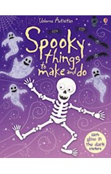 Papel SPOOKY THINGS TO MAKE AND DO (USBORNE ACTIVITIES) (WITH  300 GLOW IN THE DARK STICKERS)