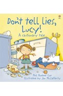 Papel DON'T TELL LIES LUCY (A CAUTIONARY TALE) (CARTONE)