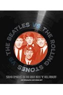 Papel BEATLES VS ROLLING STONES SOUND OPINIONS ON THE GREAT ROCK 'N' ROLL RIVALRY (CARTONE)