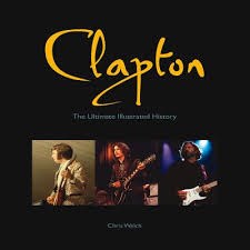 Papel CLAPTON THE ULTIMATE ILLUSTRATED HISTORY (CARTONE)